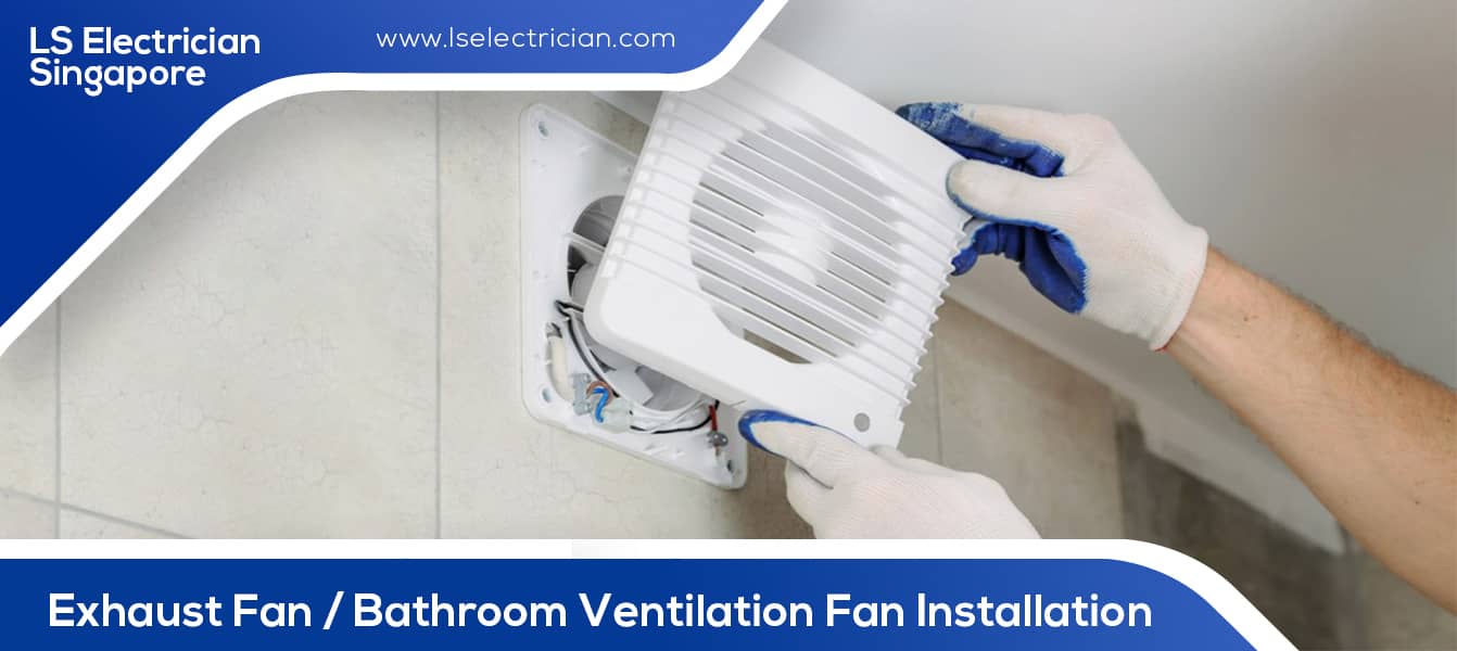 Exhaust Fan & Bathroom Ventilation Fan Installation